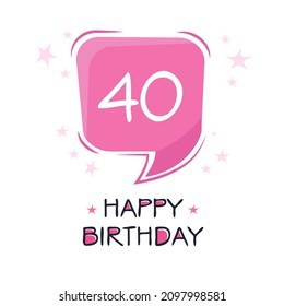 Creative Happy Birthday to you text (40 years) Colorful greeting card ,Vector illustration.