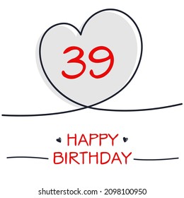 Creative Happy Birthday to you text (39 years) Colorful greeting card ,Vector illustration.