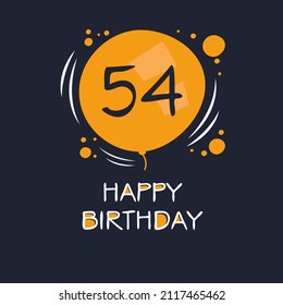 Creative Happy Birthday to you text (54 years) Colorful greeting card ,Vector illustration.