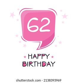 Creative Happy Birthday to you text (62 years) Colorful greeting card ,Vector illustration.