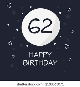 Creative Happy Birthday to you text (62 years) Colorful greeting card ,Vector illustration.