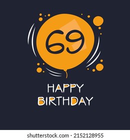 Creative Happy Birthday to you text (69 years) Colorful greeting card ,Vector illustration.