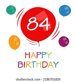 Creative Happy Birthday to you text (84 years) Colorful greeting card ,Vector illustration.