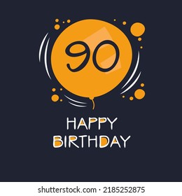 Creative Happy Birthday to you text (90 years) Colorful greeting card ,Vector illustration.