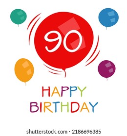 Creative Happy Birthday to you text (90 years) Colorful greeting card ,Vector illustration.