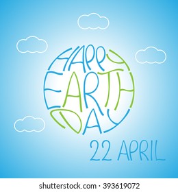 Creative Happy Earth Day poster. Lettering. Ecology concept.