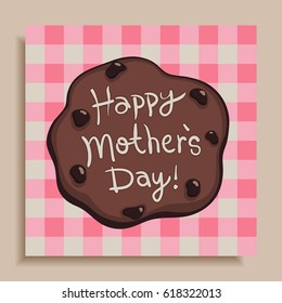 Creative Happy Mother's Day greeting card. Handwritten celebration message on chocolate chips cookie. Fresh baked yummy concept. Vector illustration isolated on gingham picnic background. 