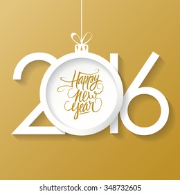 Creative Happy New Year 2016 Text Design With Christmas Ball. Happy New Year Hand Drawn Text Design. Vector Illustration.