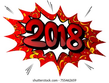 Creative happy new year 2018 design card on comic book background. Vector illustration.