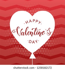 Creative Happy Valentine's Day greeting card design. Elegant calligraphy quote inside abstract heart balloon on a red zigzag background. Poster, banner, invitation template. Vector illustration EPS 10