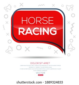 Creative (horse racing) text written in speech bubble ,Vector illustration.