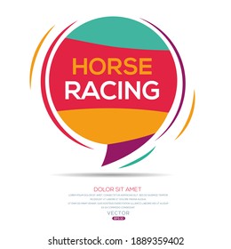 Creative (horse racing) text written in speech bubble ,Vector illustration.
