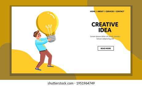 Creative Idea Searching And Finding Man Vector. Businessman Carry Light Bulb And Looking Creative Idea For Design Project. Character With Electrical Accessory Web Flat Cartoon Illustration