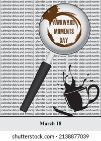 Creative illustration for calendar dates and events in march - Awkward Moments Day