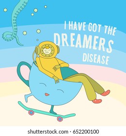 Creative illustration dreamer diver inside the rolling cup on the skateboard, postcard