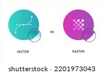 Creative illustration image of the difference between Vector and Raster. Great for your infographic designs. Illustration isolated on a white background