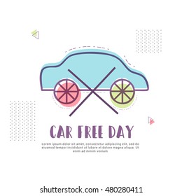 Creative illustration,banner or poster of car free day.