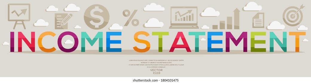 Creative (Income Statement) Design,letters and icons,Vector illustration.
