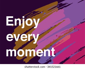 Creative inspiring motivation quote. 