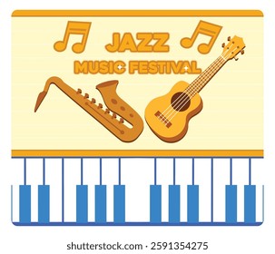 Creative Jazz Festival Poster. Featuring a saxophone, ukulele, musical notes, and piano keys for a jazz music festival advertisement. Flat vector modern illustration 