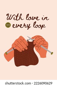 Creative knitted card with inspirational phrase. Poster design. Knitting hobby. Woman hands are knitting with knitting needles.