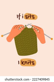 Creative knitted card with inspirational phrase. Poster design. Knitting hobby. Woman hands are knitting with knitting needles.