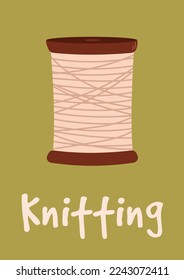 Creative knitted card with inspirational phrase. Poster design. Knitting hobby