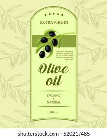 Creative label for olive oil with black olives branch. Vector illustration with olive oil sticker done in retro style. Label designed for advertising olive oil premium quality.