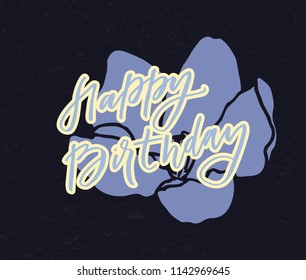 Creative Lettering happy birthday. Vector illustration. original custom hand lettering. great for photo overlay or title for party invitations - birthday.Lettering  with hand drawn purple flower.