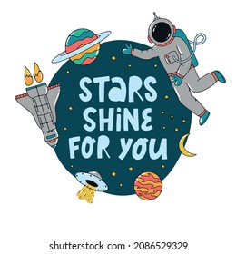 creative lettering quote 'Stars shine for you' for nursery room posters, prints, signs, kids apparel, stickers, greeting cards, templates, etc. EPS 10