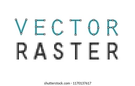 Creative lettering of the words "vector" and "raster" for your design. Illustration isolated on white background