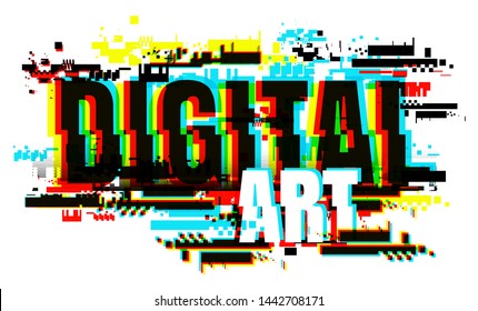 Creative letters of Digital Art word. The glitch effect typography banner card. Retro concept.