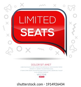 Creative (limited seats) text written in speech bubble ,Vector illustration.
