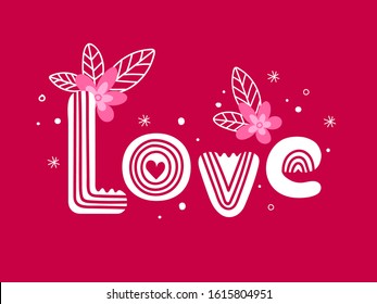 Creative Love Text in White Color with Flowers on Pink Background.