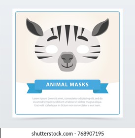 Creative masquerade mask of zebra. African or Safari theme. Jungle animal face. Flat vector design for children s birthday party invitation, greeting card or flyer