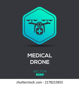 Creative (Medical drone) Icon, Vector sign.