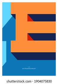 
Creative Minimalist Poster with Letter E for Wall Decoration or Postcard. E is for EXTRAORDINARY. Vector EPS10.