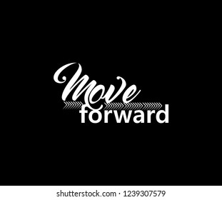 Creative Modern Minimal Typography MOVE FORWARD Letter Tee Graphic
