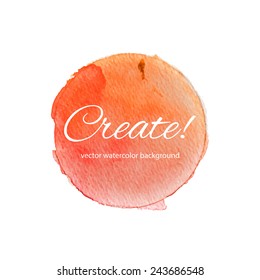 Creative motivational poster. Vivid vector watercolor background.