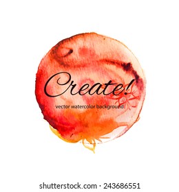 Creative motivational poster. Vivid vector watercolor background.