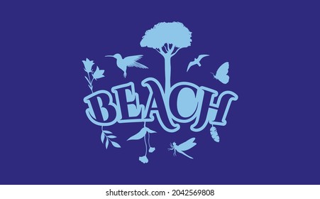 Creative Natural Logo Using Word Beach using elements Flower, Hummingbird, bird, Butterfly, Leaf and Dragonfly for adventure, tourism, entertainment, travel, water and food related business