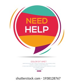Creative (need help) text written in speech bubble, Vector illustration.
