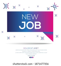 Creative (NEW JOB) text written in speech bubble ,Vector illustration.
