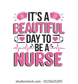 creative new typography t-shirt design- It's a beautiful day to be a nurse