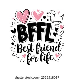 creative new typography t-shirt design-  Best friend for life 