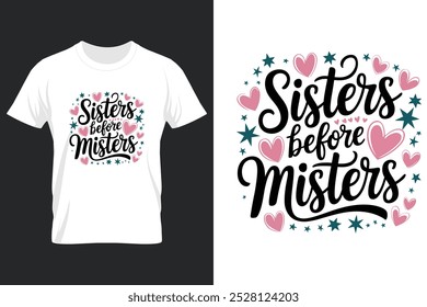 creative new typography t-shirt design- Sisters before misters