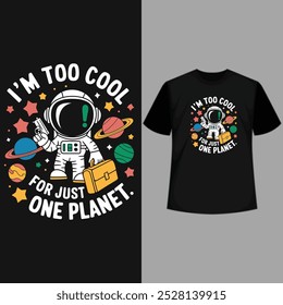 kreatives neues typografisches T-Shirt-Design - ich bin zu cool für nur einen Planeten