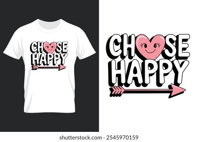 creative new typography t-shirt design- Chose Happy 