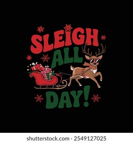 creative new typography t-shirt design- Sleigh all day