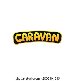 Creative and original caravan logo. Vector